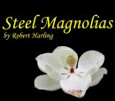 Steel Magnolias